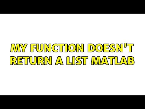 My function doesn't return a list matlab