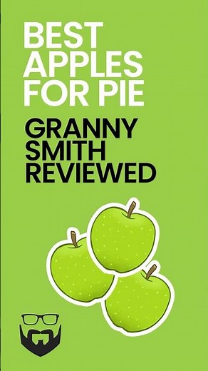 Best Apples for Apple Pie - The Granny Smith Apple Reviewed