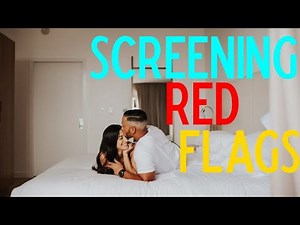 screening red flags. - advice from an escort