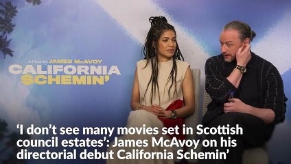 James McAvoy on the Scottish experience for his directorial debut California Schemin’