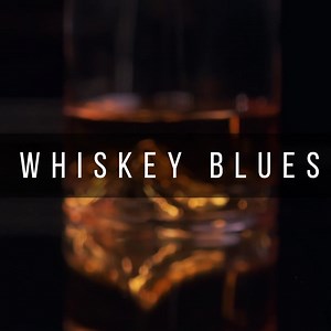 🥃 The Original Whiskey Blues Playlist 🥃 curated by Don's Tunes | Don's Tunes