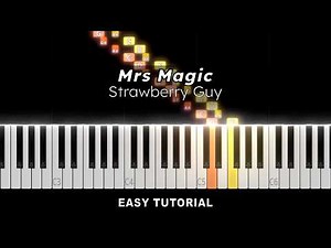 Strawberry Guy - Mrs Magic | Easy Piano Tutorial
