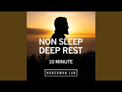 10 Minute Non-Sleep Deep Rest (NSDR)