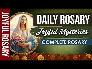 Holy Rosary – Joyful Mysteries | Monday & Saturday Rosary Prayer | Full Catholic Rosary