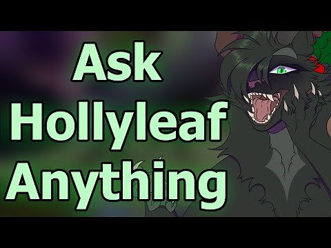Ask Hollyleaf Anything | Warriors Voice Acted Q&A | Feat. Blixemi