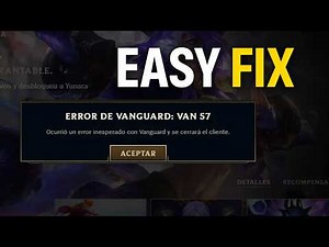 How To Fix Vanguard 57 Error In League of Legends - Updated 2026 Guide