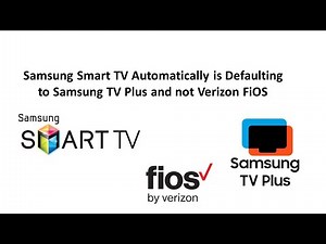 Samsung Smart TV automatically is defaulting to samsung tv plus and not verizon fios