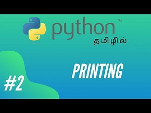 Python Programming - 2 | Simple Print Statement | Tamil