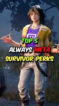 Top 5 Survivor Perks That NEVER Leave The Meta in Dead by Daylight
