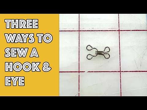 How To Sew a Hook And Eye Closure Three Ways | Step By Step Tutorial!