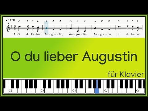O du lieber Augustin | Lied auf Klavier | original Text und Noten mit Buchstaben