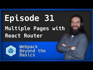 Webpack - Ep. 31 - Adding Multiple Pages with React Router