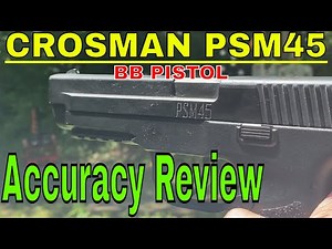 Crosman PSM45 BB PISTOL - Is it ACCURATE???