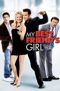 My Best Friend's Girl (2008) - Movie