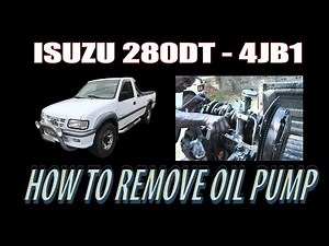 ISUZU 280DT (4JB1 ) - OIL PUMP REMOVAL
