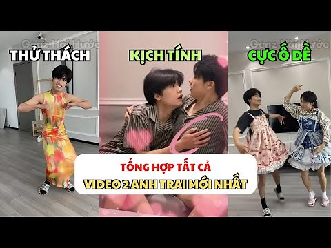 Tổng Hợp Cuộc Sống Vô Tri Của 2 Anh Trai Tớ | Nhà Có 2 Anh Trai | Genz Hài Hước