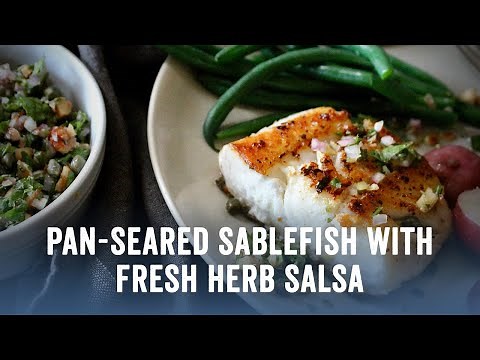 Sablefish with Fresh Herb Salsa | Sitka Salmon Shares Recipe
