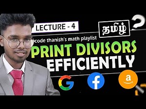 Print all Divisors or Factors of a Number - Tamil | Math - 4 | Code Thanish Dsa Sheet