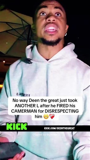 No way Deen the great just took ANOTHER L after he FIRED his CAMERMAN for DISRESPECTING him 😬❤️‍🩹 #deenthegreat