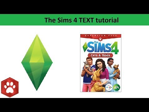 The Sims 4 Text Tutorial: Cats and Dogs expansion pack