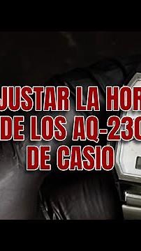 Cómo ajustar la hora en los relojes AQ-230 de Casio