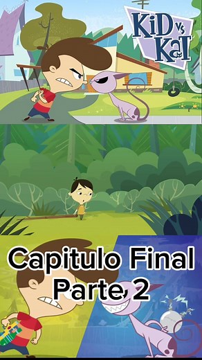 Kid Vs Kat Episodio Final Parte 2 #Anime#kid #gato #infancia #mexico #typ #netflix #serie #popular #disney #series #viral #meme #parati #popular #animacion