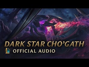 Dark Star Cho’Gath Theme [OFFICIAL AUDIO] | League of Legends Music