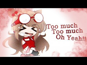 Too much, Too much, Oh yeah! // Meme // Ft. Tori // Ellsworld // First time Tweening //