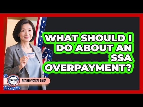 What Should I Do About An SSA Overpayment?