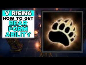 V RISING How To Get BEAR FORM ABILITY