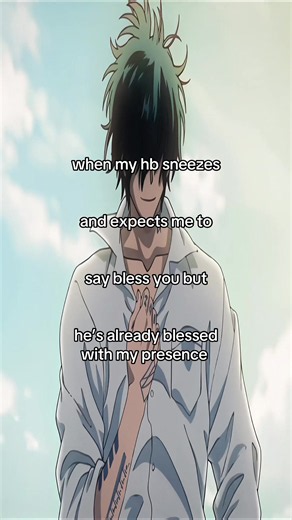 When My HB Sneezes and Expects 'Bless You' — Relatable Anime Quote