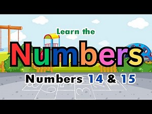 Learning Numbers for Kids | Fun Numbers '14' & '15' Lesson | Numbers for Toddlers & Preschoolers