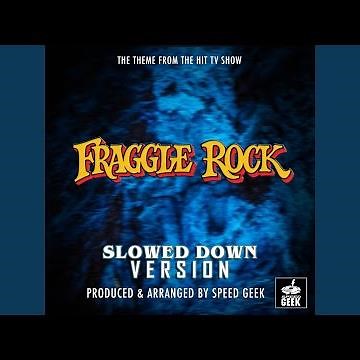 Fraggle Rock Theme (From "Fraggle Rock") (Slowed Down)