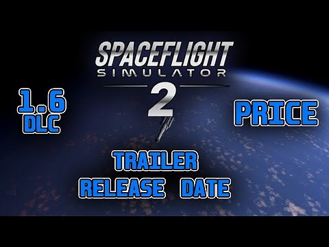 Spaceflight Simulator 2 PRICE + Trailer release date (check description) | SFS 2