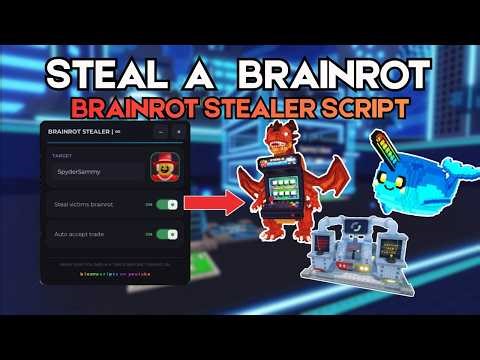 [TUTORIAL] Brainrot Stealer Script - Steal a Brainrot | NO KEY | OP | SAFE