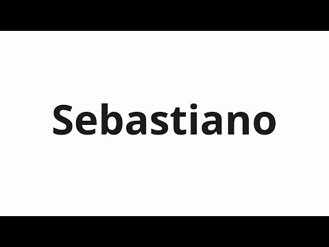 How to pronounce Sebastiano