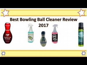 Best Bowling Ball Cleaners Review 2017