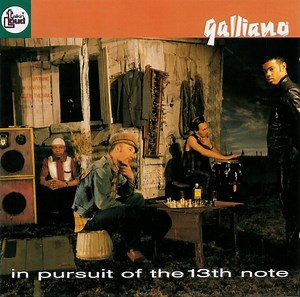 Galliano - In Pursuit Of The 13th Note