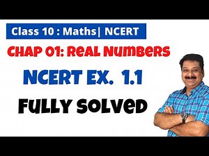 Real Numbers 02: NCERT Ex. 1.1 Fully solved, NCERT Class 10 Maths Chapter 1 Real numbers