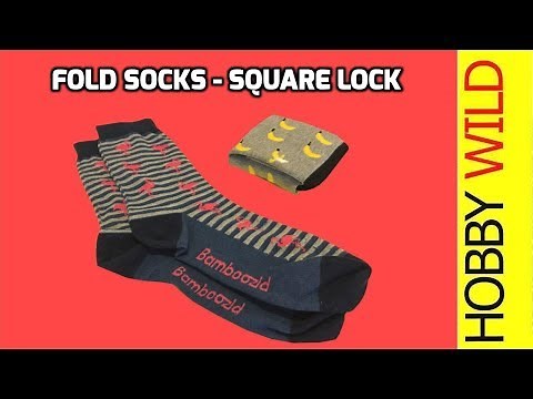 HOW TO FOLD SOCKS - SQUARE LOCK