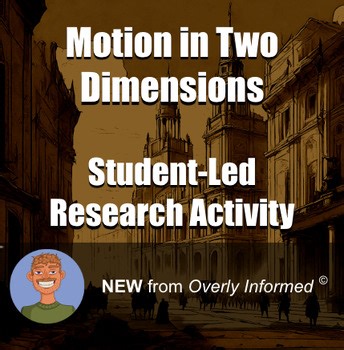 Motion in Two Dimensions Student-Led Research Activity