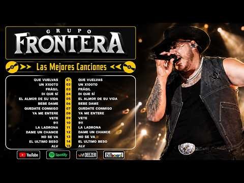Grupo Frontera Mix 2026 🔥 Sus Éxitos Más Escuchados - Lo Mejor en un Solo Mix