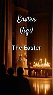 What Is the Easter Vigil? | The Most Sacred Night in the Catholic Church Explained #eastervigil