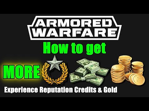 How to get more GOLD, EXP, Reputation & Credits ⭐ ARMORED WARFARE ⭐ Game guide ⭐10 quick tips