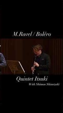M.Ravel / Boléro by Quintet Itsuki with Shimon.