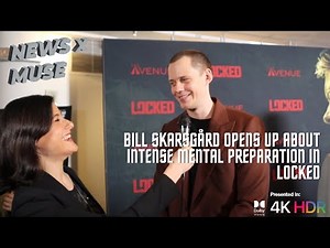 Bill Skarsgård Opens Up About INTENSE Mental Preparation in LOCKED