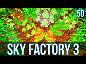 PAM'S HARVESTCRAFT | SKY FACTORY 3 | EPISODE 50