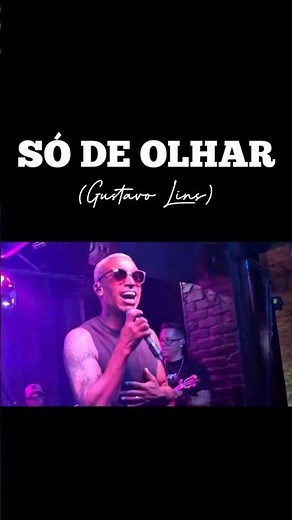 SÓ DE OLHAR - GUSTAVO LINS