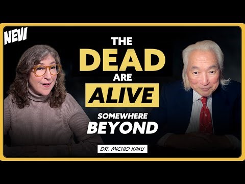 String Theory Explains Life After Death, The Multiverse & Why You Cannot Die | Dr. Michio Kaku