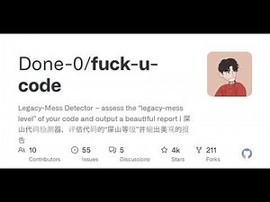 GitHub - Done-0/fuck-u-code: Legacy-Mess Detector – assess the “legacy-mess level” of your code a...